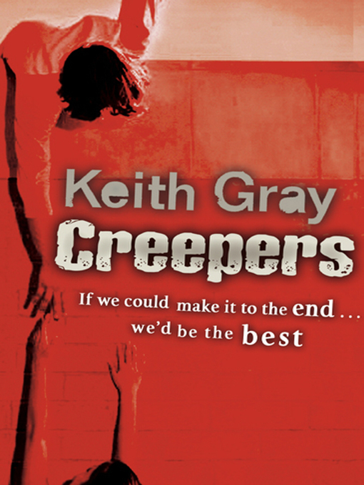Title details for Creepers by Keith Gray - Available